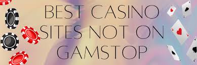 Exploring Casinos Not on Gamstop in the UK